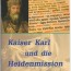 Kaiser Karl und die Heidenmission